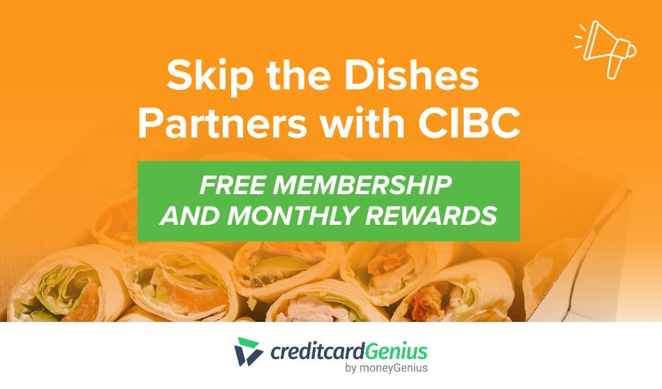 Skip the Dishes Partners with CIBC: Free Membership and Monthly Rewards